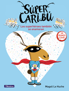 Item #349176 Súper Caribú: Los superhéroes también se enamoran / Super Caribou: Superhero es...