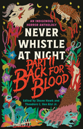 Item #449256 Back for Blood: Never Whistle at Night Part II. Shane Hawk, Theodore C. Van Alst Jr