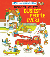 Item #442894 Richard Scarry's Busiest People Ever! 50th Anniversary Edition. Richard Scarry