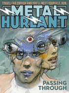 Item #449207 Metal Hurlant: Passing Through. Jean Giraud