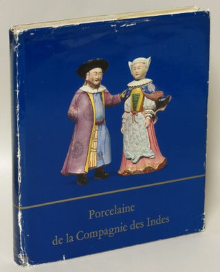 Item #10258 Porcelaine de la Compagnie des Indes. Michel Beurdeley