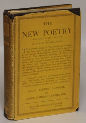 Item #102892 The New Poetry: An Anthology of Twentieth-Century Verse in English. Harriet Monroe,...