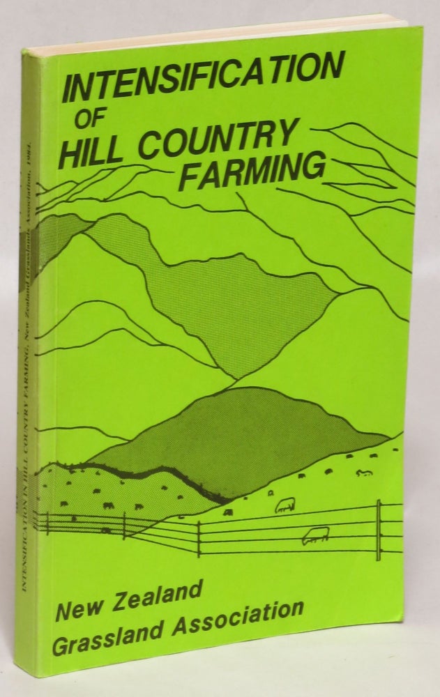 Item #104598 Intensification of Hill Country Farming. G. W. Sheath, J. L. Brock, compilers.