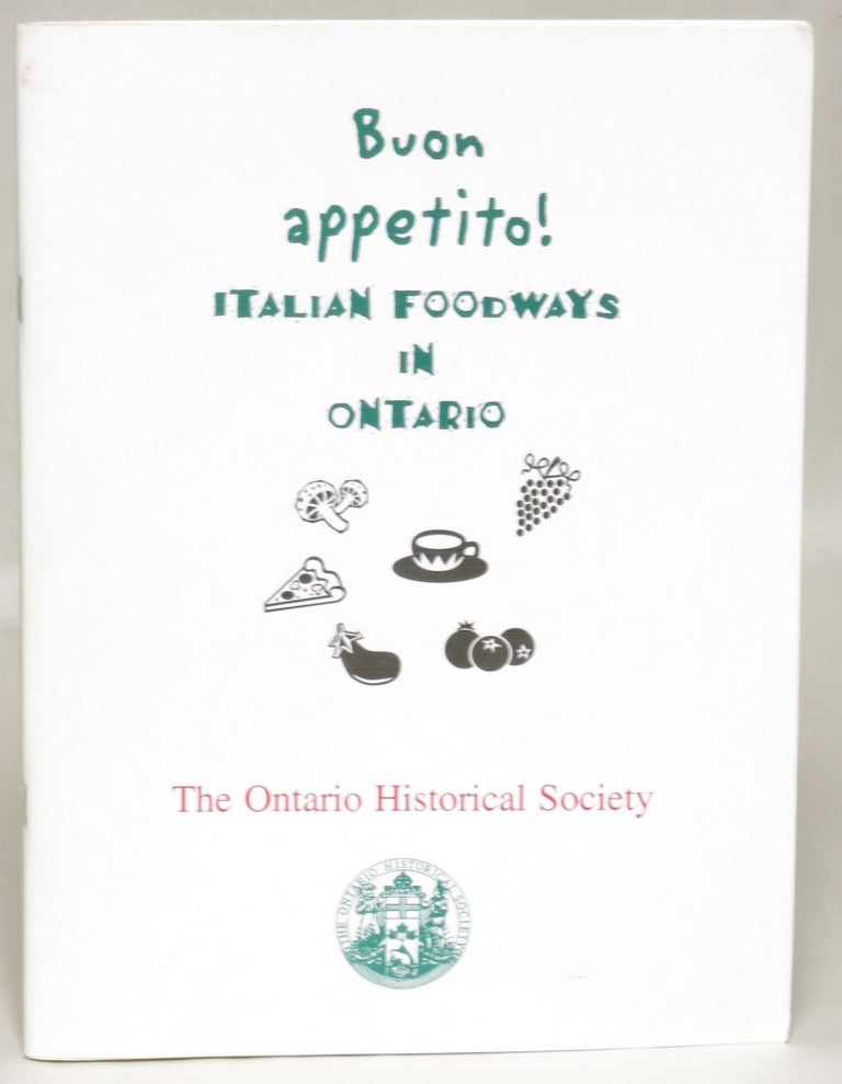 Item #105668 Buon Appetito! Italian Foodways in Ontario. Jo Marie Powers.