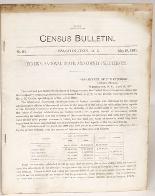 Item #108357 Foreign, National, State, and County Indebtedness (Census Bulletin No. 64, May 12,...