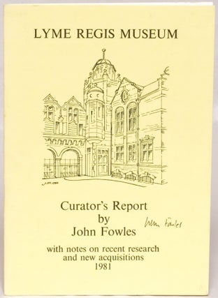 Item #108953 Lyme Regis (Philpot) Museum Curator's Report 1981. John Fowles