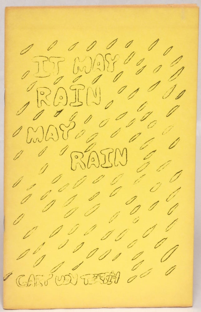 Item #109057 It May Rain May Rain. Gary Von Tersch.