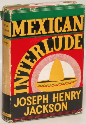 Item #120646 Mexican Interlude. Joseph Henry Jackson