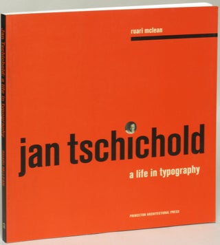 Item #123569 Jan Tschichold: A Life in Typography. Ruari McLean