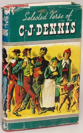 Item #125268 Selected Verse of C. J. Dennis. C. J. Dennis