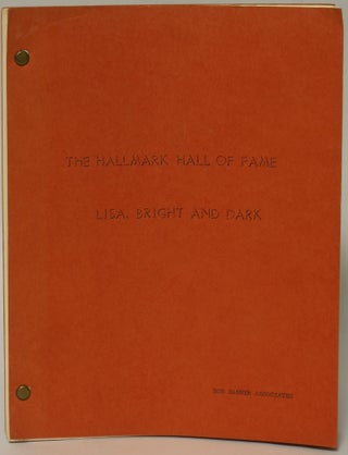 Item #127914 Hallmark Hall of Fame: Lisa, Bright and Dark [TV Script]. Lionel E. Siegel
