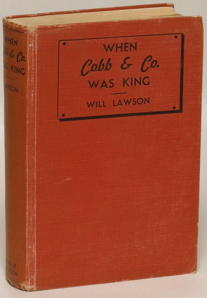 Item #129672 When Cobb & Co Was King. Frank Smiley, Will Lawson.