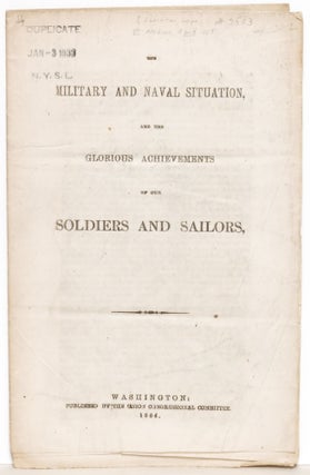 Item #129942 The Military and Naval Situation, and the Glorious Achievements of Our Soldiers and...