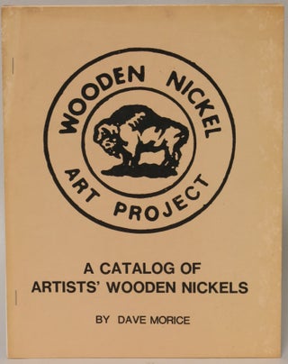 Item #130285 Wooden Nickel Art Project. Dave Morice