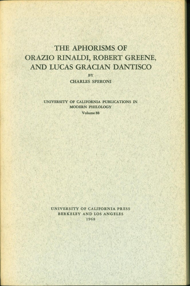 Item #130444 Aphorisms of Orazio Rinaldi, Robert Greene, and Lucas Gracian Dantisco. Charles Speroni.