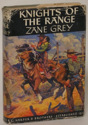Item #132015 Knights of the Range. Zane Grey