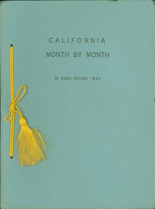 Item #132274 California Month By Month: A Collection of Sonnets. Dora Stuart Gray