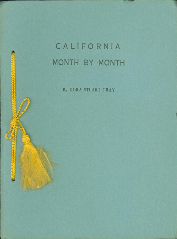 Item #132274 California Month By Month: A Collection of Sonnets. Dora Stuart Gray.