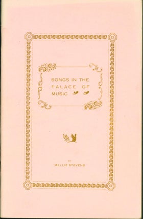 Item #135742 Songs in the Palace of Music (cover title). Mellie Stevens