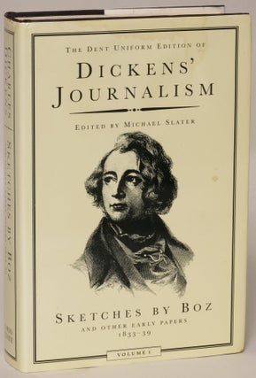 Item #136112 Sketches by Boz and Other Early Papers 1833-39 (The Dent Uniform Edition of Dickens'...