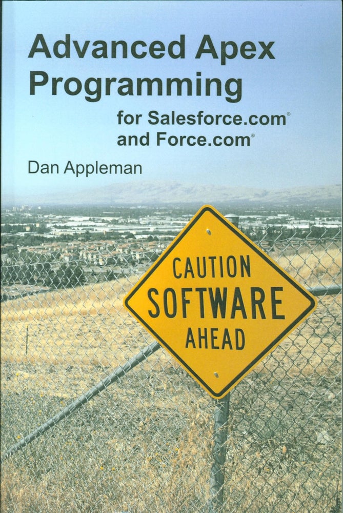 Item #137153 Advanced Apex Programming for Salesforce.com and Force.com. Dan Appleman.