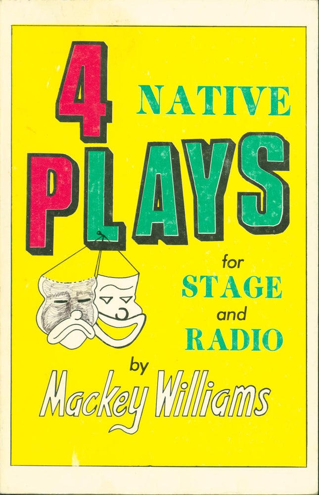 Item #138273 4 Native Plays [cover title]. Mackey Williams.