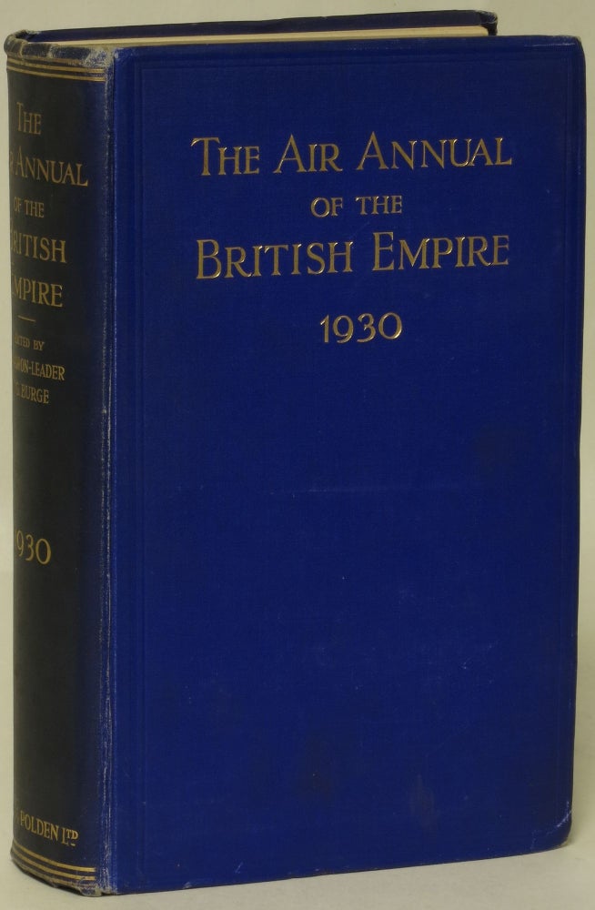 Item #138381 The Air Annual of the British Empire 1930. C. G. Burge.