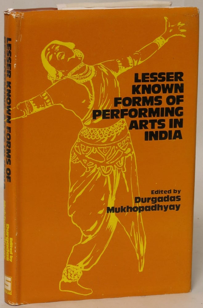 Item #139129 Lesser Known Forms of Performing Arts in India. Durgadas Mukhopadhyay, compiled and.