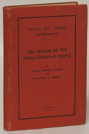 Item #141447 Vulthari bya vatonga (Matshangana) / The Wisdom of the Tonga-Shangaan People. Henri...