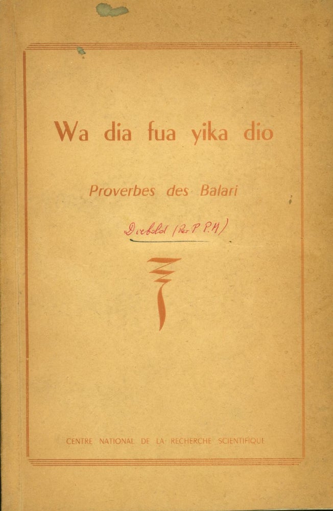 Item #141578 Wa dia fua yika dio: Proverbes des Balari. P. M. Diebold.