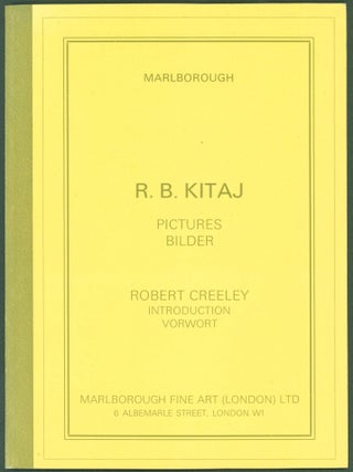 Item #142528 R. B Kitaj: Pictures/Bilder. R. B. Kitaj, Robert Creeley, introduction