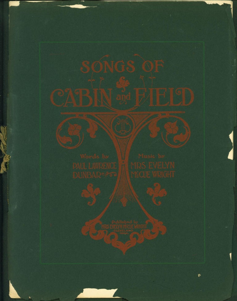 Item #144947 Songs of Cabin and Field. Paul Lawrence . Dunbar, Evelyn McCue Wright, Paul Laurence.
