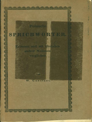 Item #145309 Polnische Sprichworter: Erläutert und mit ahnlichen andrer Nationen verglichen....