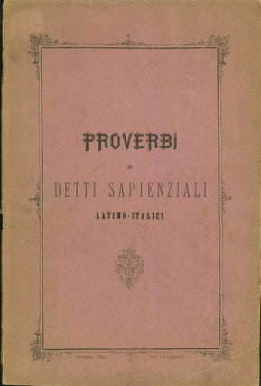 Item #145401 Proverbi e detti sapienziali latino-italici. Luigi Constantino Borghi