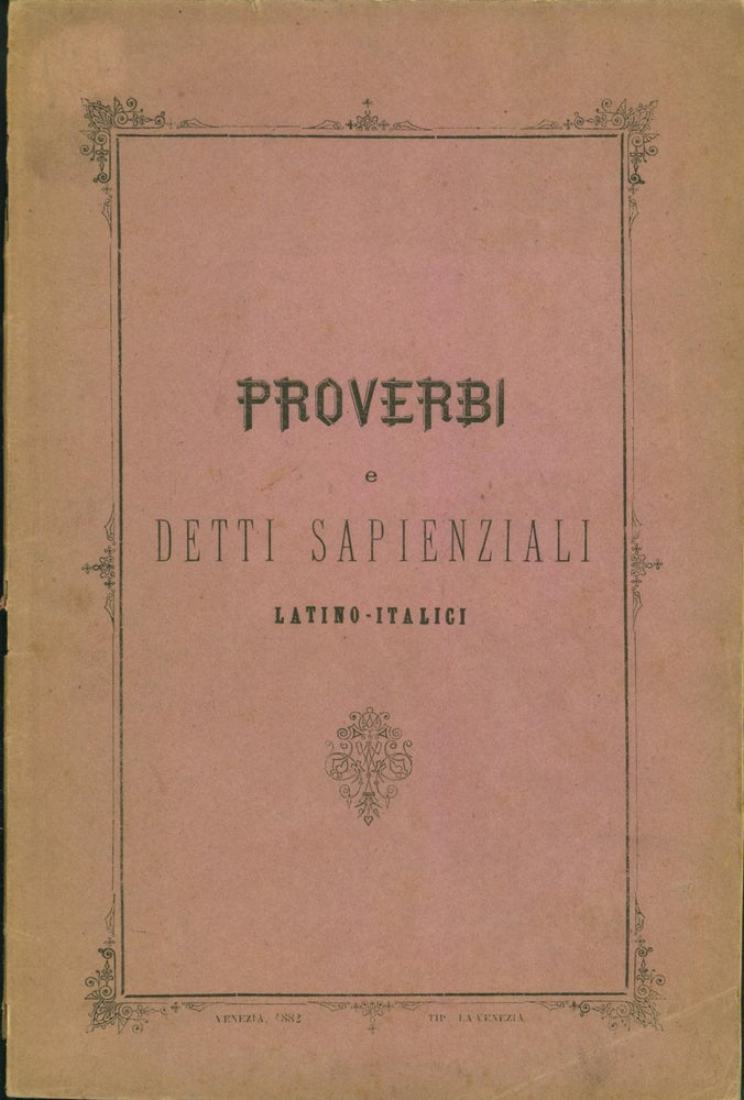Item #145401 Proverbi e detti sapienziali latino-italici. Luigi Constantino Borghi.