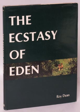 Item #146682 Ecstasy of Eden. Roy Dean