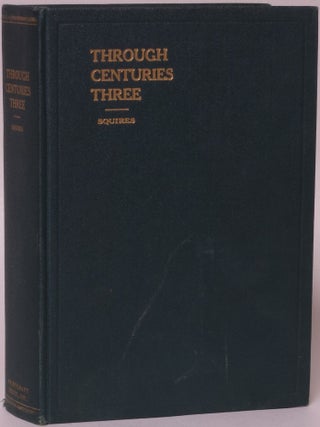 Item #147226 Through Centuries Three: A Short History of the People of Virginia. W. H. T. Squires
