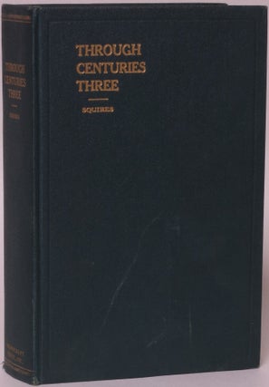 Item #147226 Through Centuries Three: A Short History of the People of Virginia. W. H. T. Squires