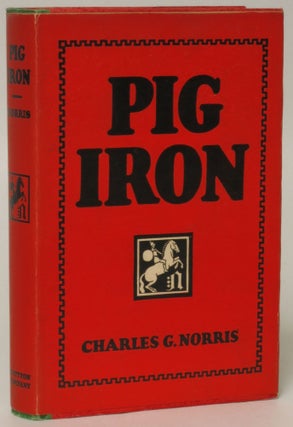 Item #148405 Pig Iron. Charles G. Norris