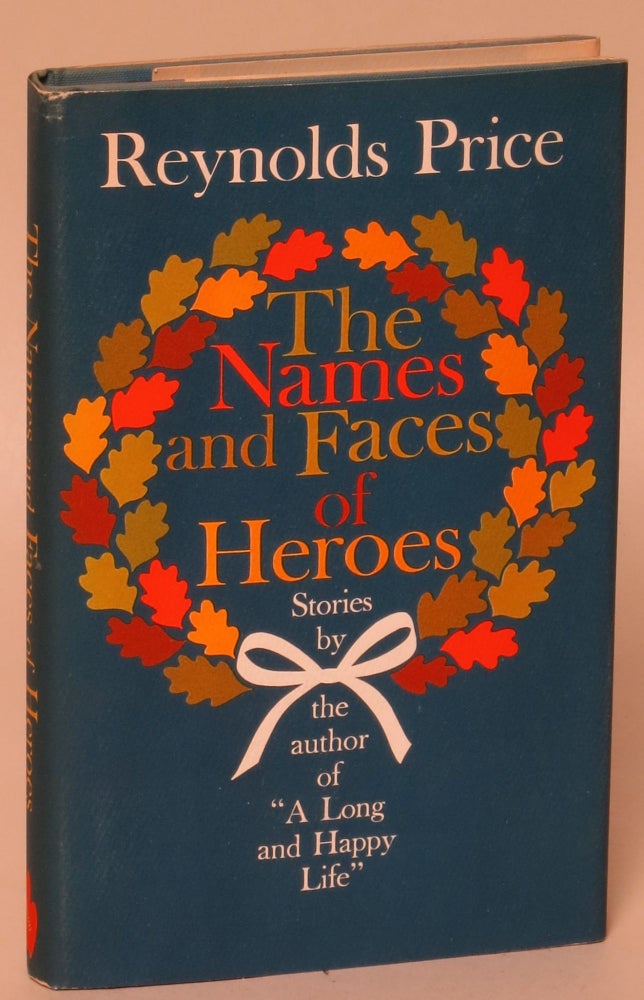 Item #154029 The Names and Faces of Heroes. Reynolds Price.