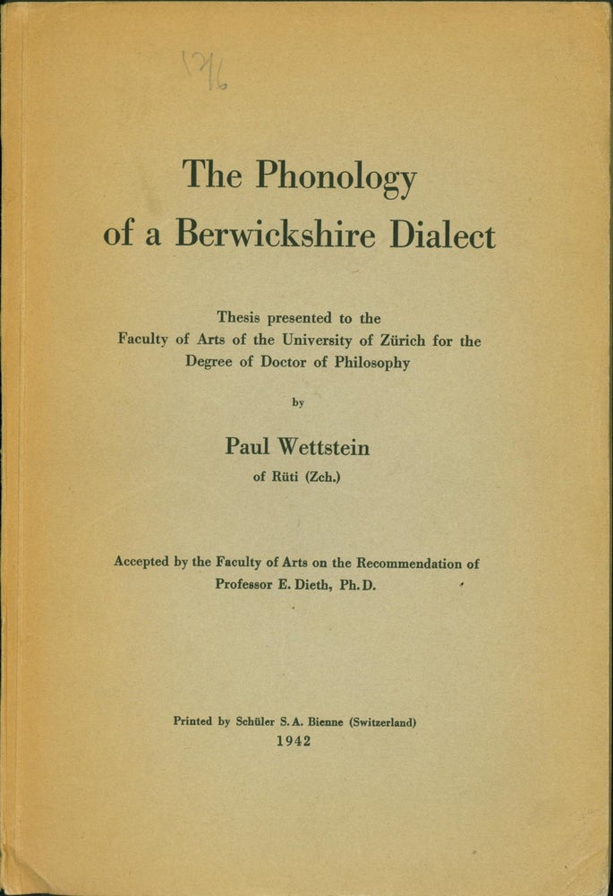 Item #154120 The Phonology of a Berwickshire Dialect. Paul Wettstein.