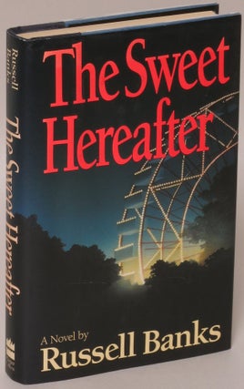 Item #158514 Sweet Hereafter: A Novel. Russell Banks
