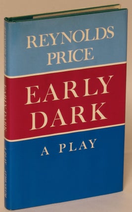 Item #162826 Early Dark: A Play. Reynolds Price