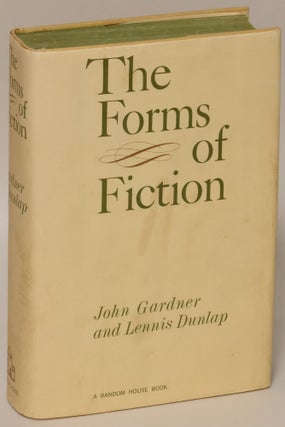 Item #162837 The Forms of Fiction. John Gardner, Lennis Dunlap