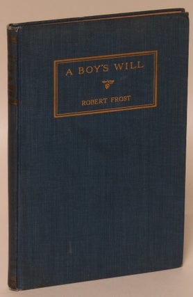 Item #162854 A Boy's Will. Robert Frost