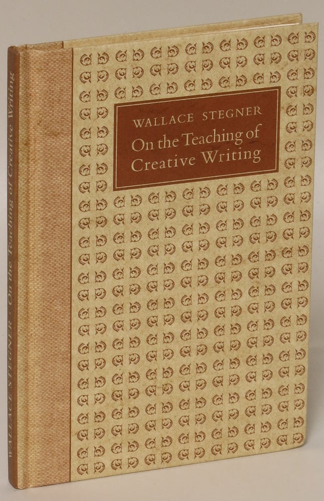 Item #162953 On the Teaching of Creative Writing: Responses to a Series of Questions. Wallace Stegner, Edward Connery Lathem.