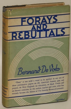 Item #165769 Forays and Rebuttals. Bernard DeVoto