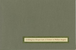 Item #167200 Looking in a Deeper Lair: A Tribute to Wallace Stegner. Barry Lopez