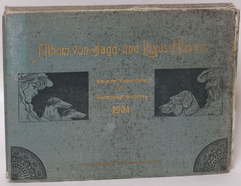 Item #167906 Album von Jagd- und Luxus-Hunden: Sieger der Offenen Klassen auf den Ausstellungen des Jahres 1904 [Cover title]
