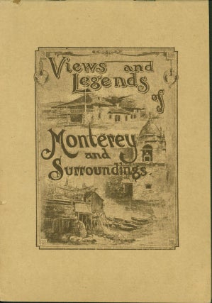 Item #16897 Views and Legends of Monterey and Surroundings